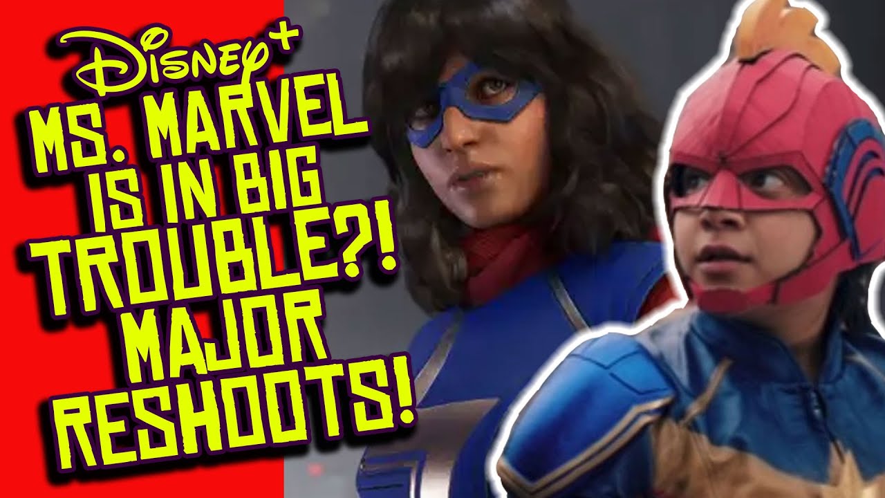Ms. Marvel is in TROUBLE? Major Reshoots on Disney Plus MCU Series!