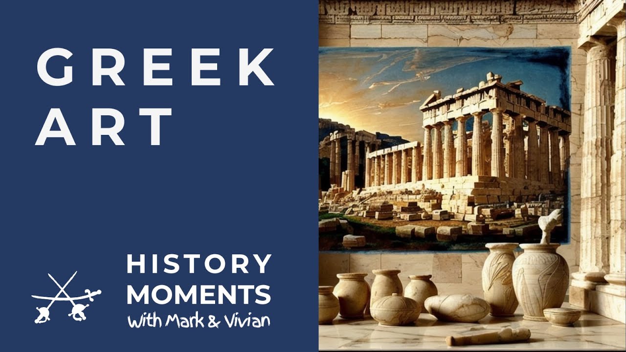 Greek Art – An Introduction | History Moments with Mark & Vivian