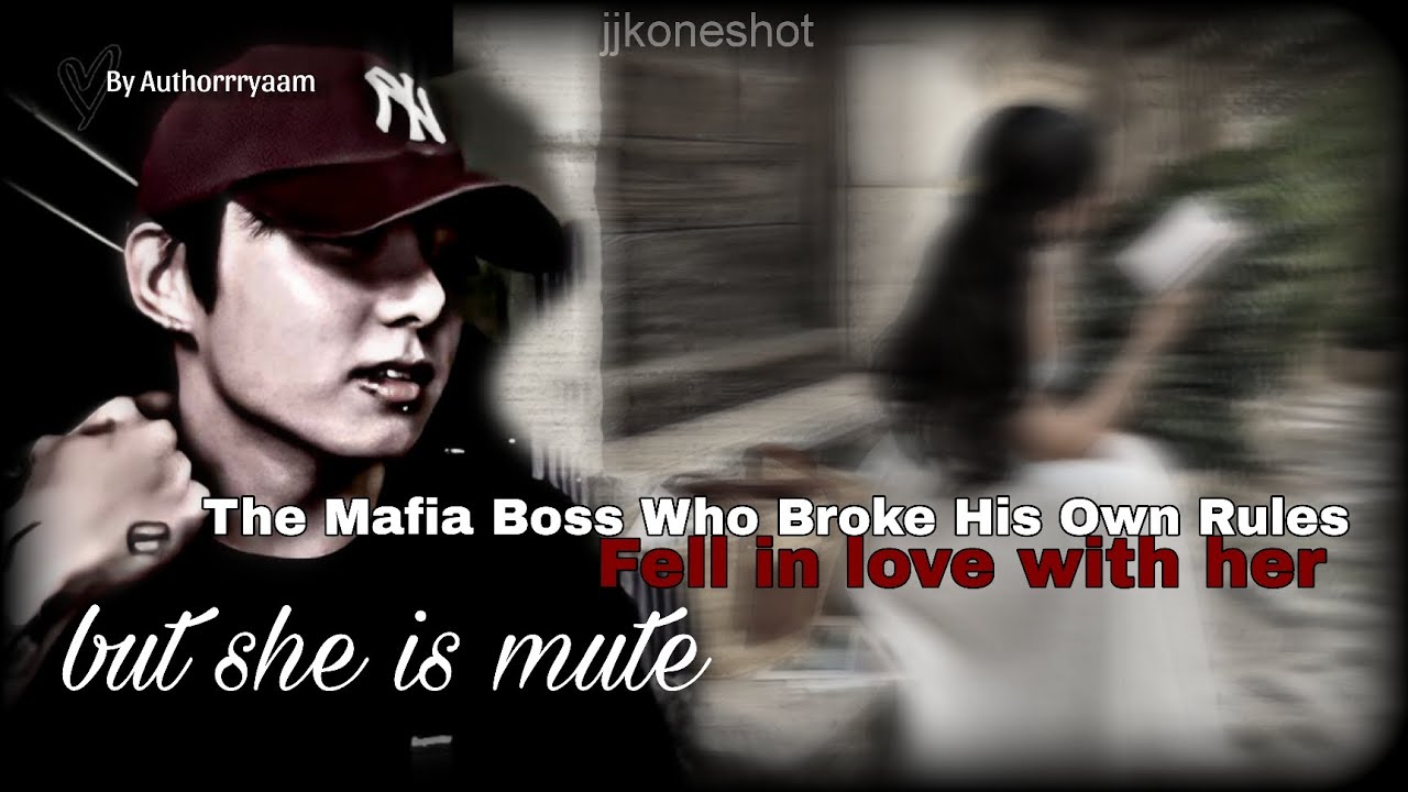 The Mafia Boss Who Broke His Own Rules Fell in love with her || but she is mute #jungkookff 