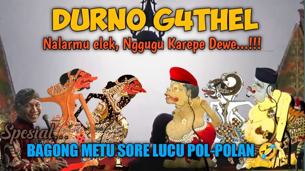 DURNO G4THEL WAYANG KULIT KI DALANG SENO NUGROHO #wayanglucu #bagonglucu #bagongndugal