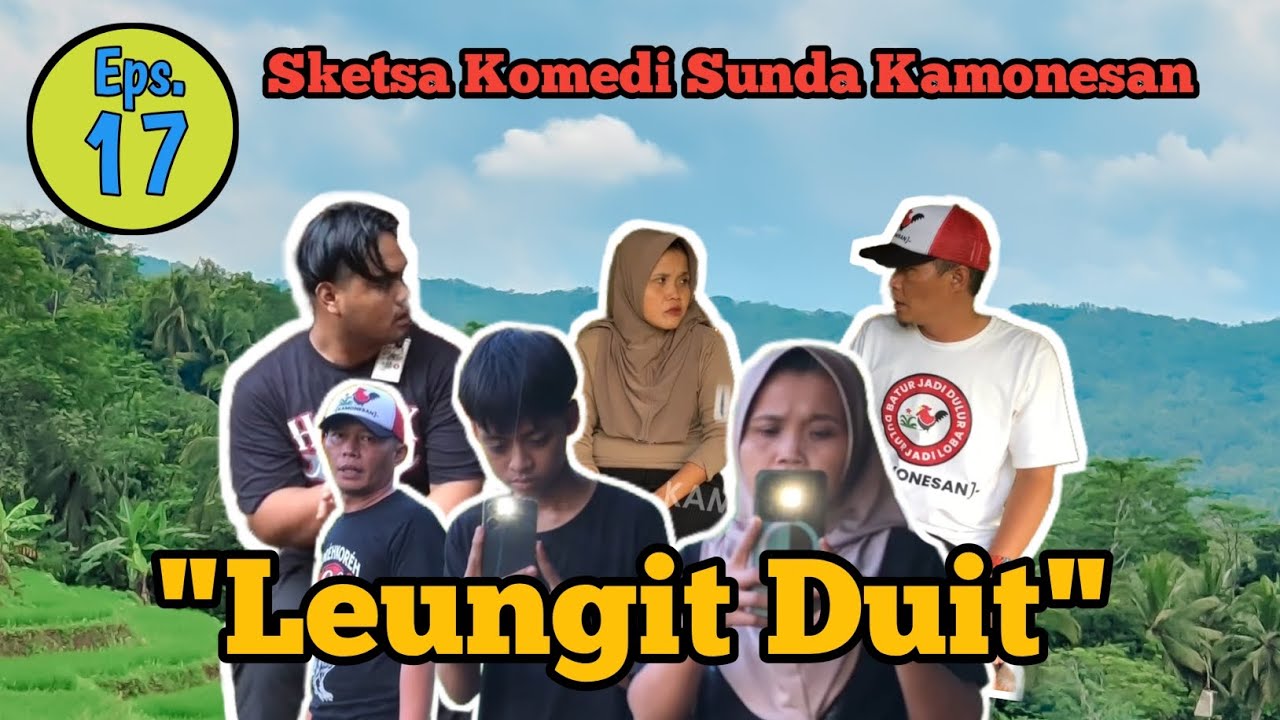 BI EBAH LEUNGIT DUIT DICOLONG CEU ODAH ‼️ Sketsa Komedi Sunda Kamonesan Eps.17 