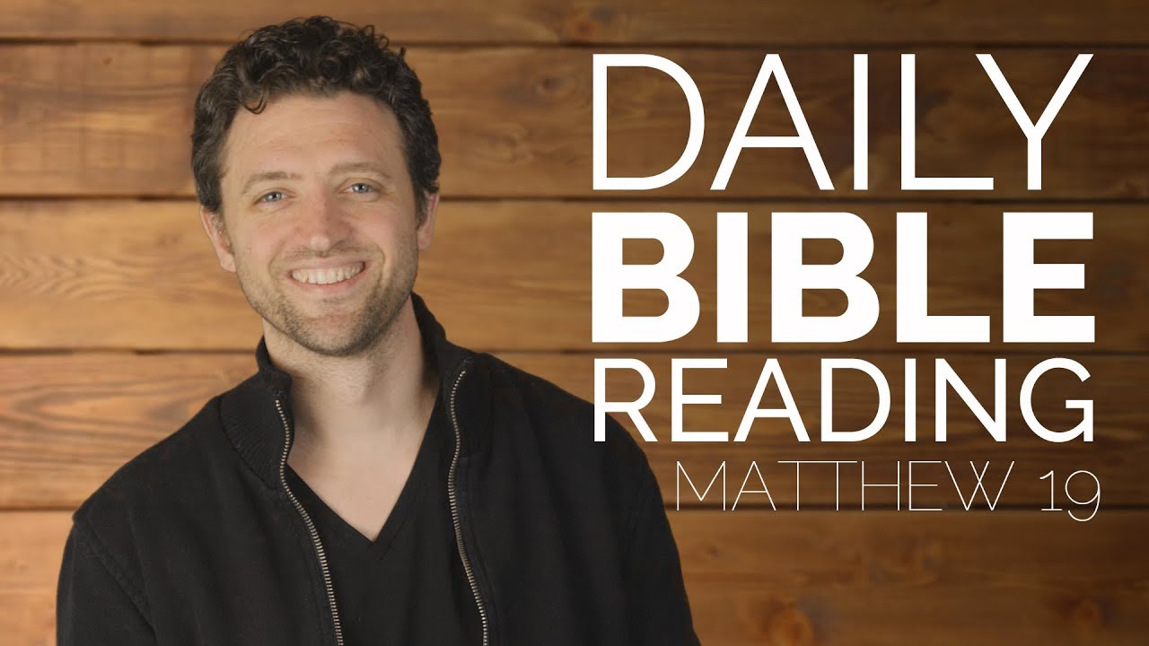 Daily Bible Reading Video - Matthew 19