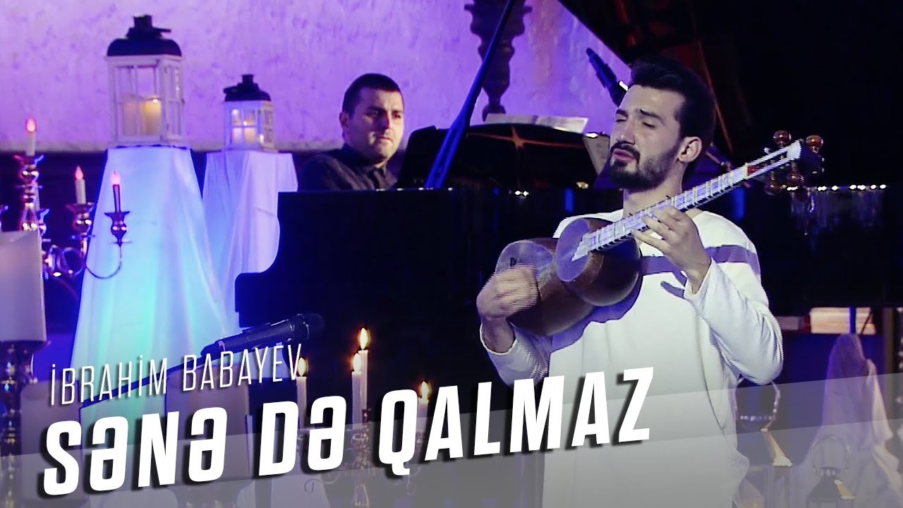 Ibrahim Babayev - Sene de qalmaz (live)
