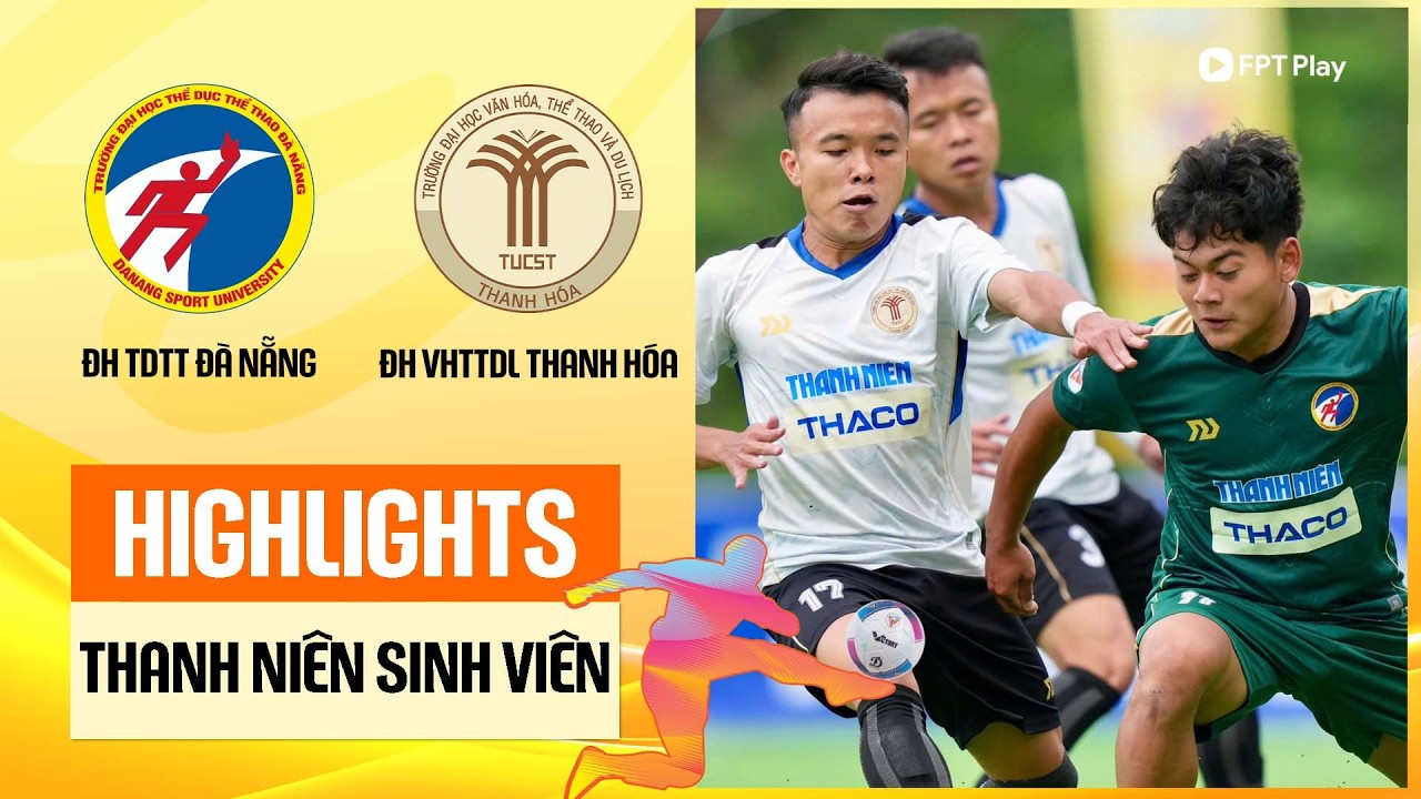 Highlights: ĐH TDTT Đà Nẵng - ĐH VHTTDL Thanh Hóa | Đấu trí căng thẳng, thế trận hồi hộp