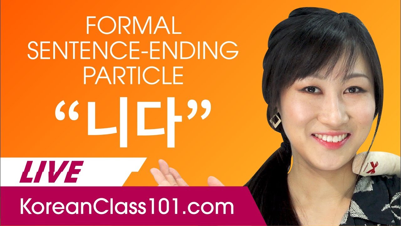 니다 - Formal Sentence Ending Particle in Korean