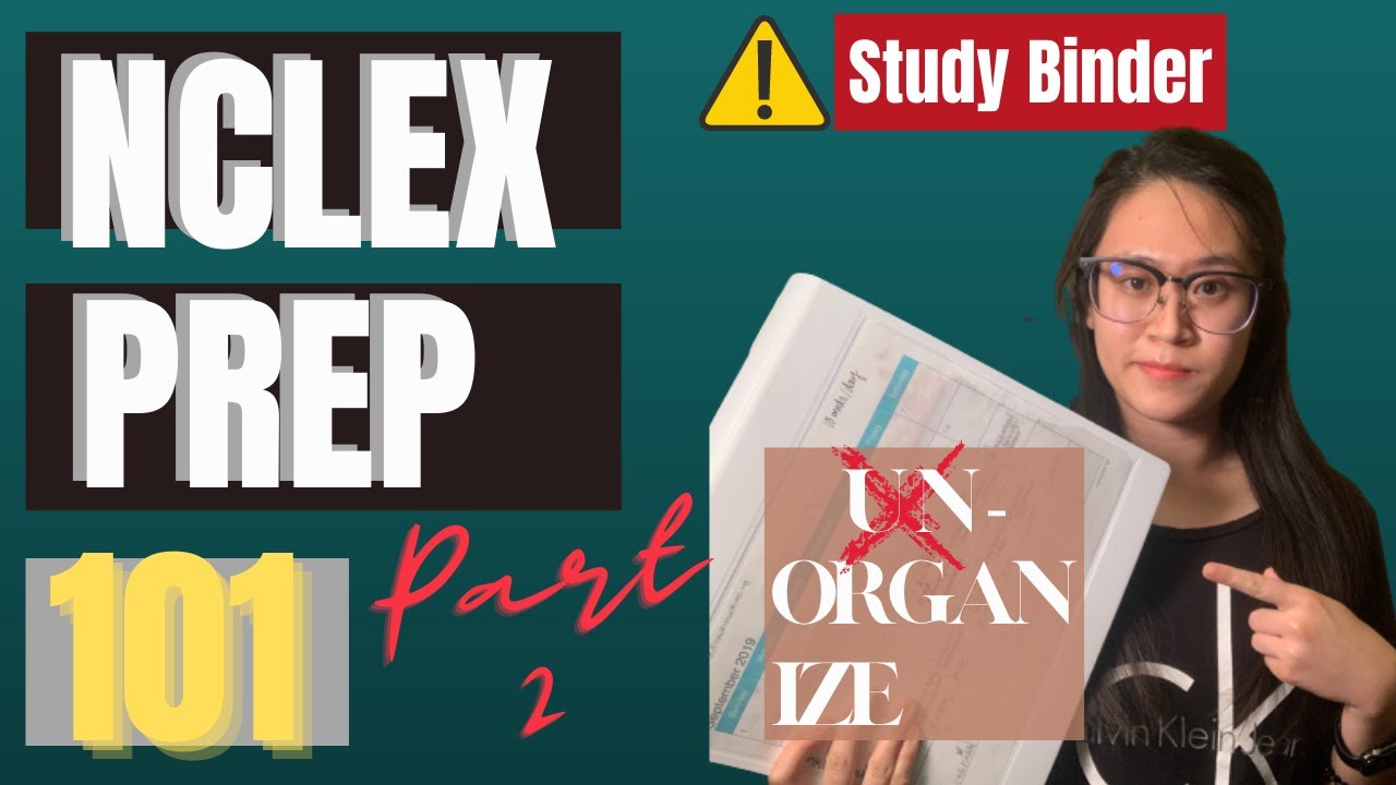 NCLEX Prep | How to Prep for NCLEX (Part 2- Tips and Resources to Create a Study Binder)