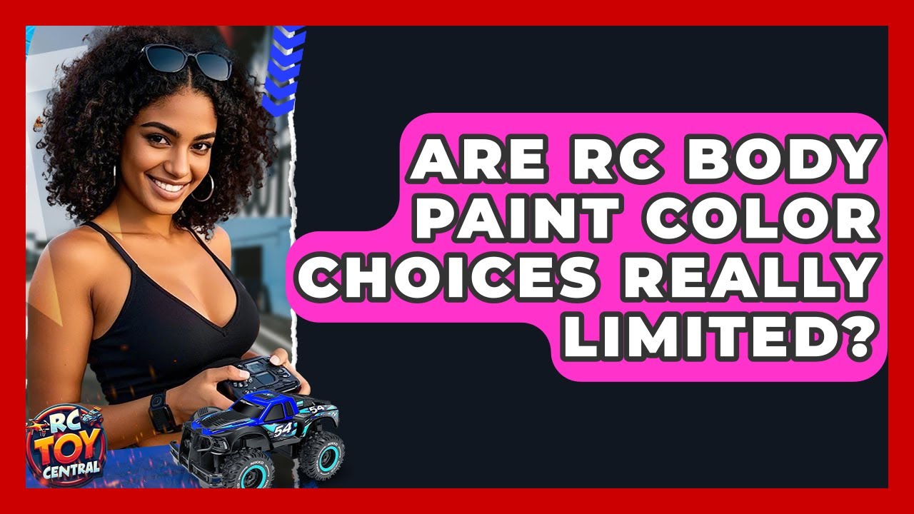 Are RC body paint color choices really limited? - RC Toy Central