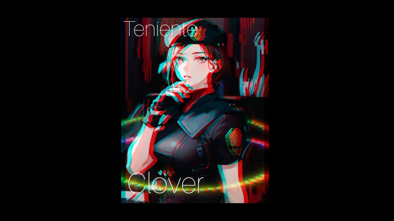 Clover - Teniente (letra en descripción) no copy