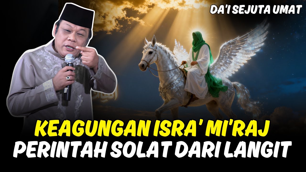 ISRA’ MI’RAJ: PERINTAH SHOLAT LANGSUNG DARI LANGIT | CERAMAH MENYENTUH KH ZAINUDIN MZ