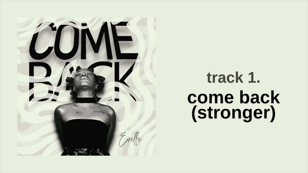 Evelle - Come Back {Stronger} (Official Audio)