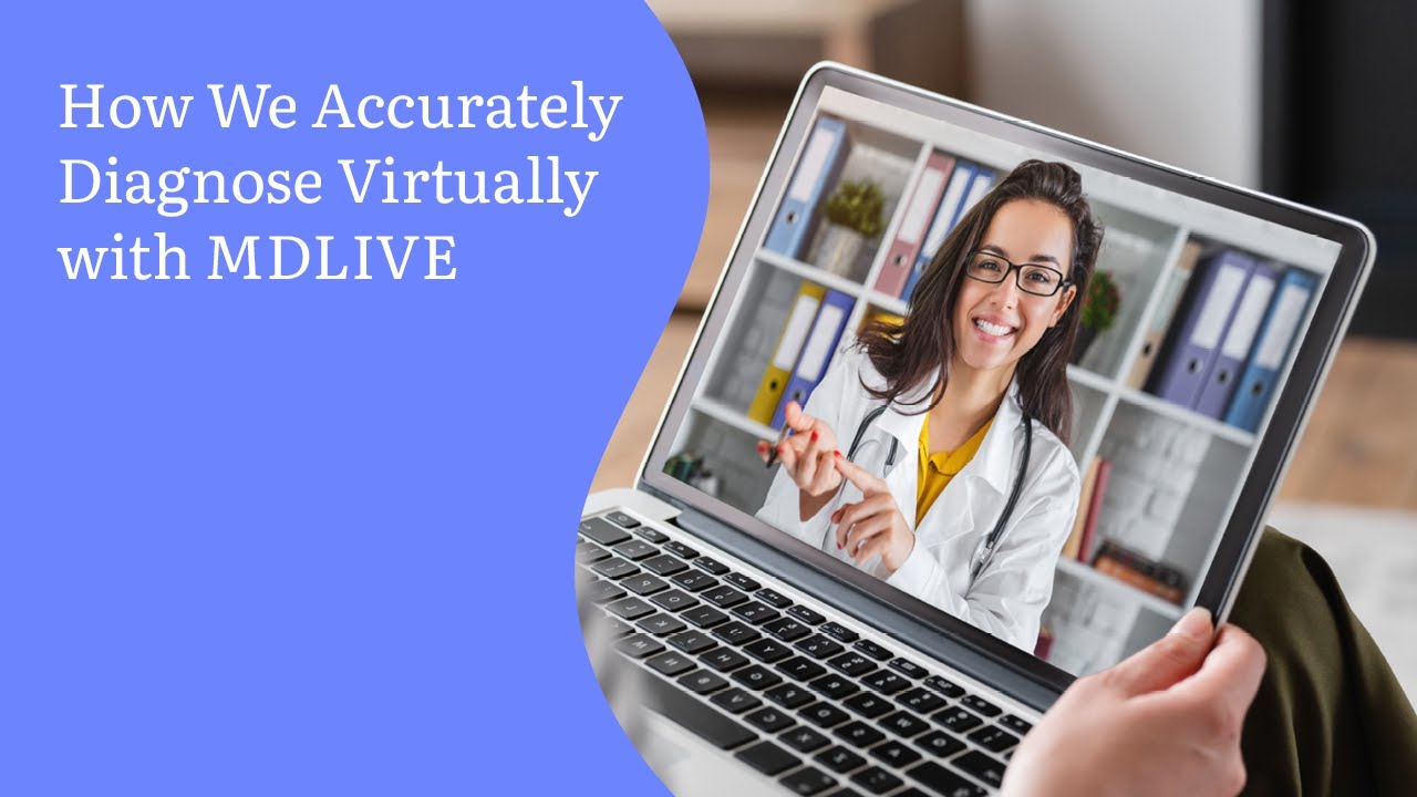 How We Accurately Diagnose Virtually with MDLIVE | Sentara Health Plans