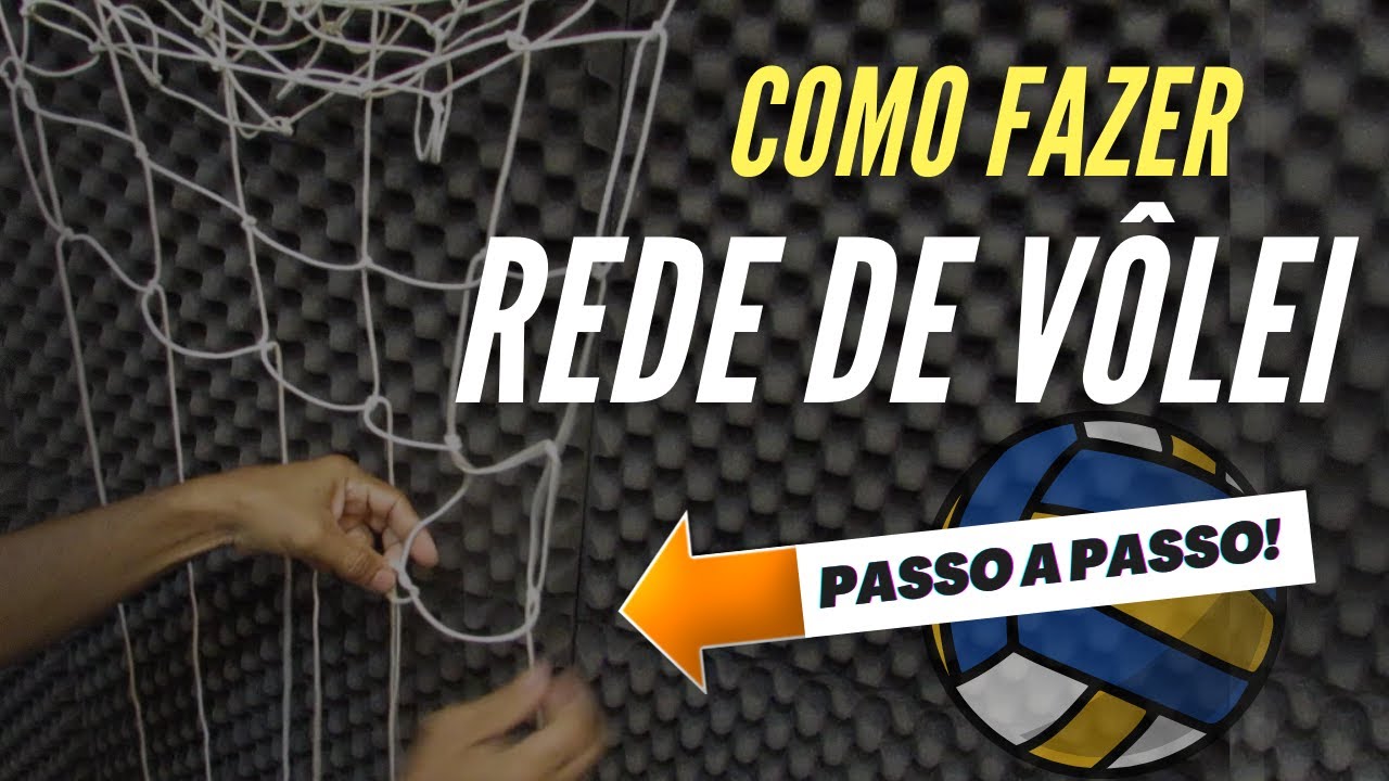 Como Fazer Rede de Vôlei - PASSO A PASSO / Tutorial Completo!