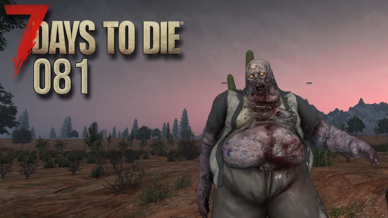7 DAYS TO DIE (STAFFEL 3) 💀 Simultane Looterfahrung! | #81 | LET'S PLAY