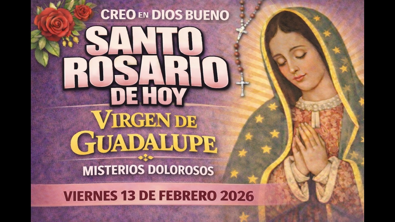 Santo Rosario de Hoy | Viernes 13 de Febrero 2026 | Misterios Dolorosos | Santo Rosario Completo