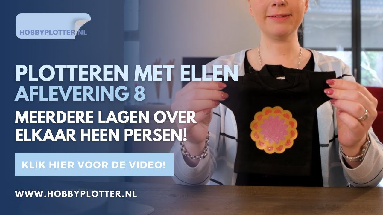 Plotteren met Ellen - Meerdere lagen over elkaar heen persen!