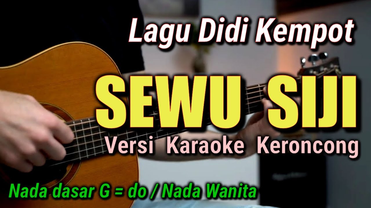 SEWU SIJI || DIDI KEMPOT VERSI KARAOKE KERONCONG NADA WANITA / G = do