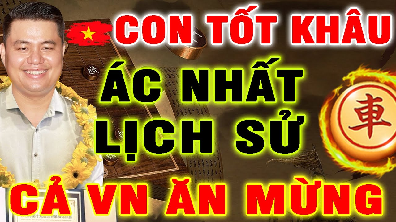 LẠI LÝ HUYNH Đi Nước Cờ TỐT KHÂU Ác Nhất LỊCH SỬ