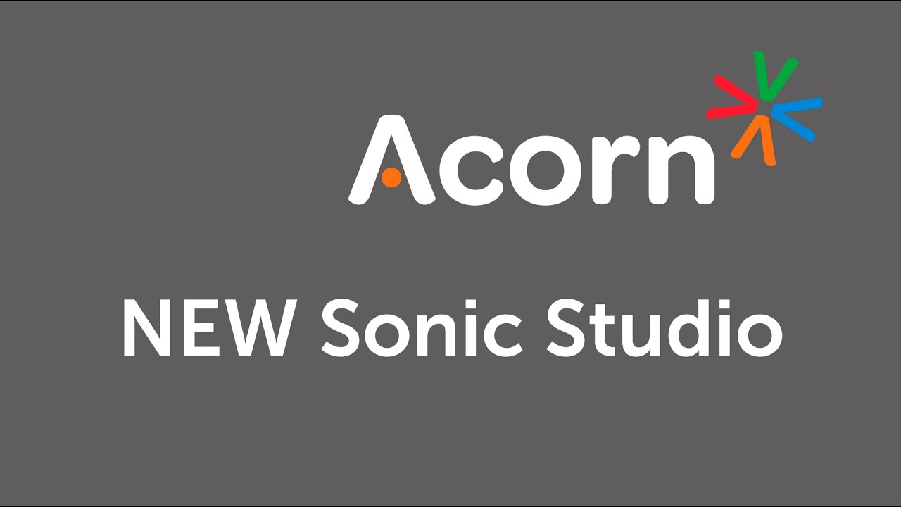 Acorn Structures - NEW Sonic Studio