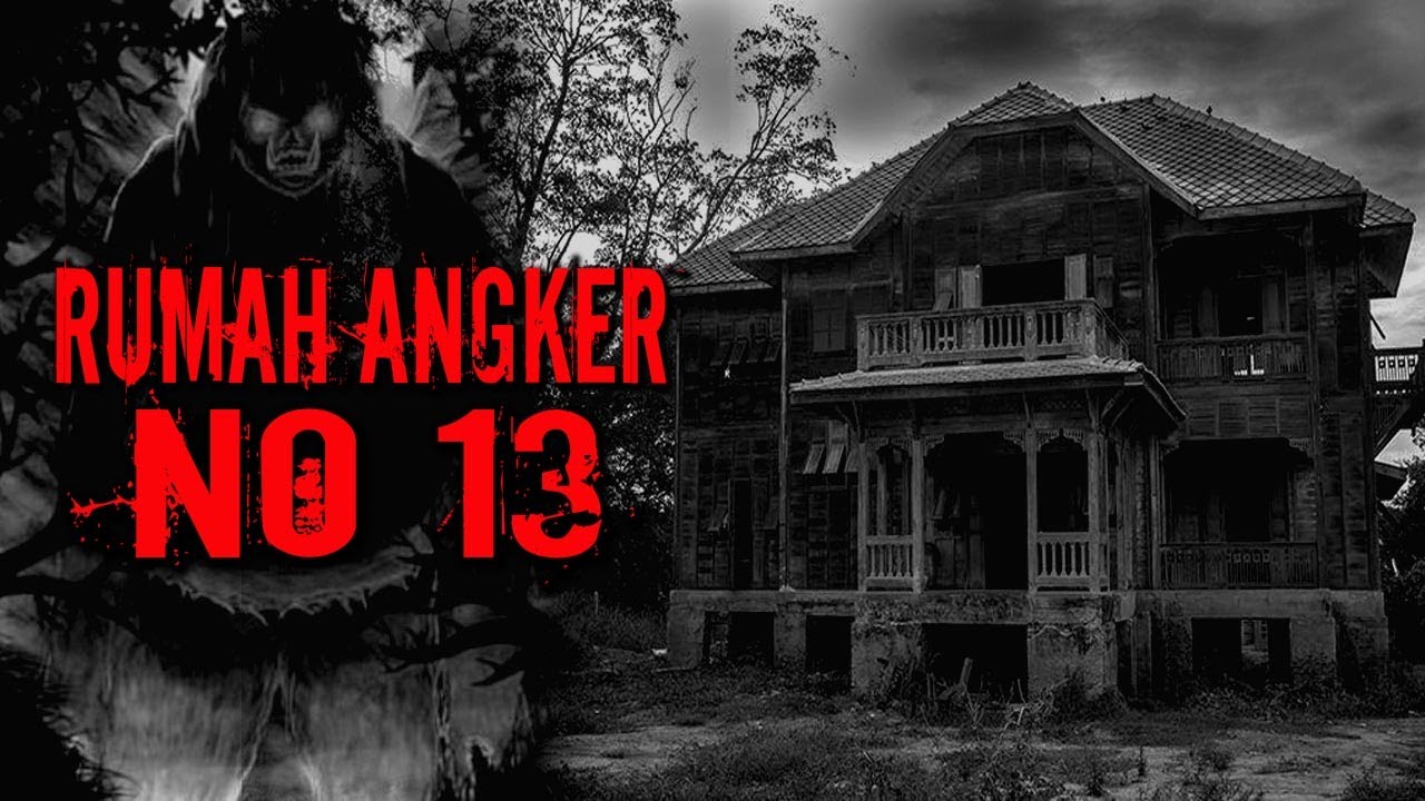 MISTERI RUMAH ANGKER NO 13