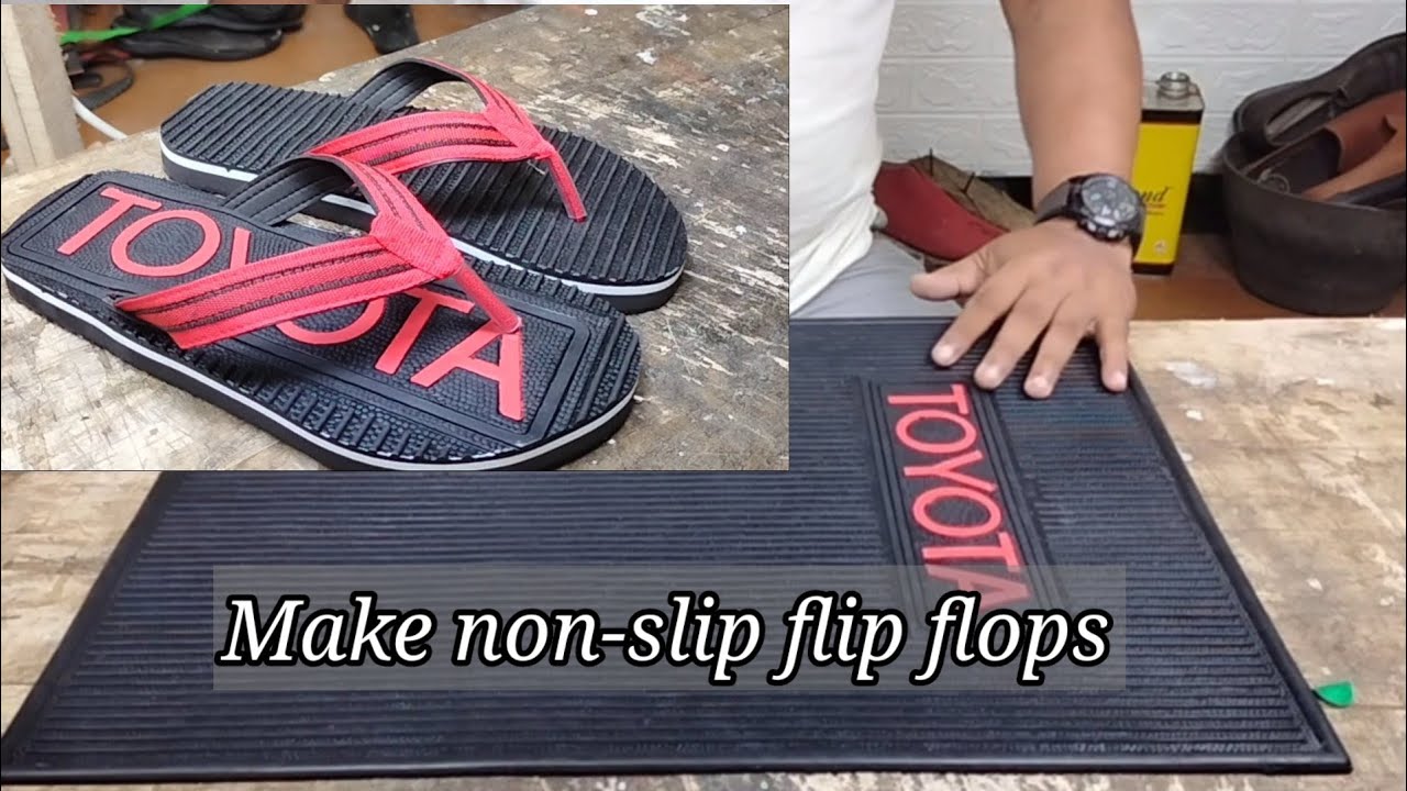 Make non-slip flip flops