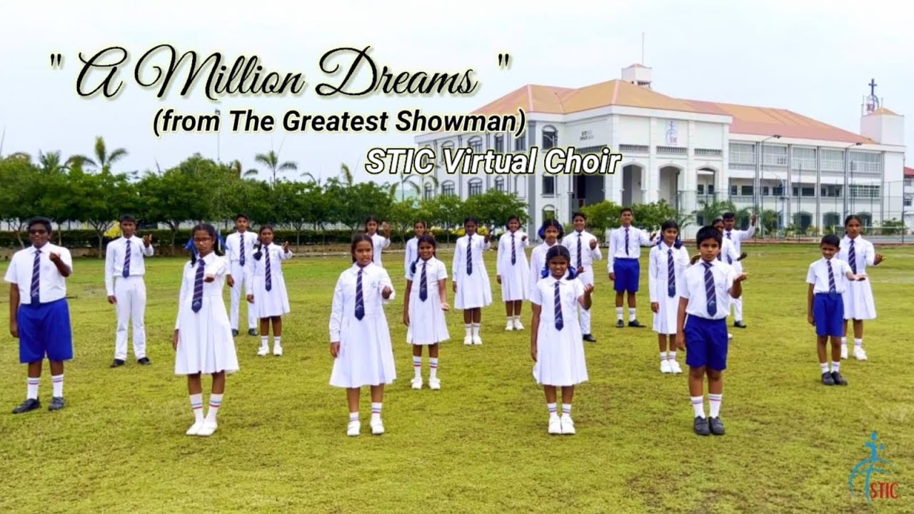 A Million Dreams from The Greatest Showman STIC Virtual Choir Cover