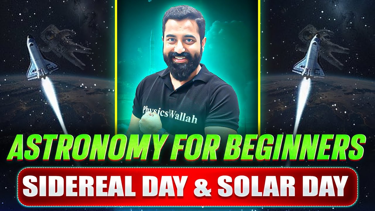 Astronomy for Beginners 🚀:  SIDEREAL DAY & SOLAR DAY 🧑‍🚀 || Basics of NSEA Exam🔥