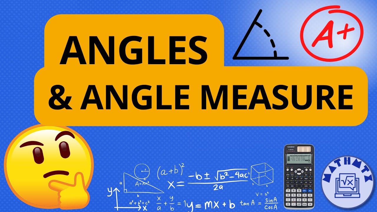 Angles and Angle Measure