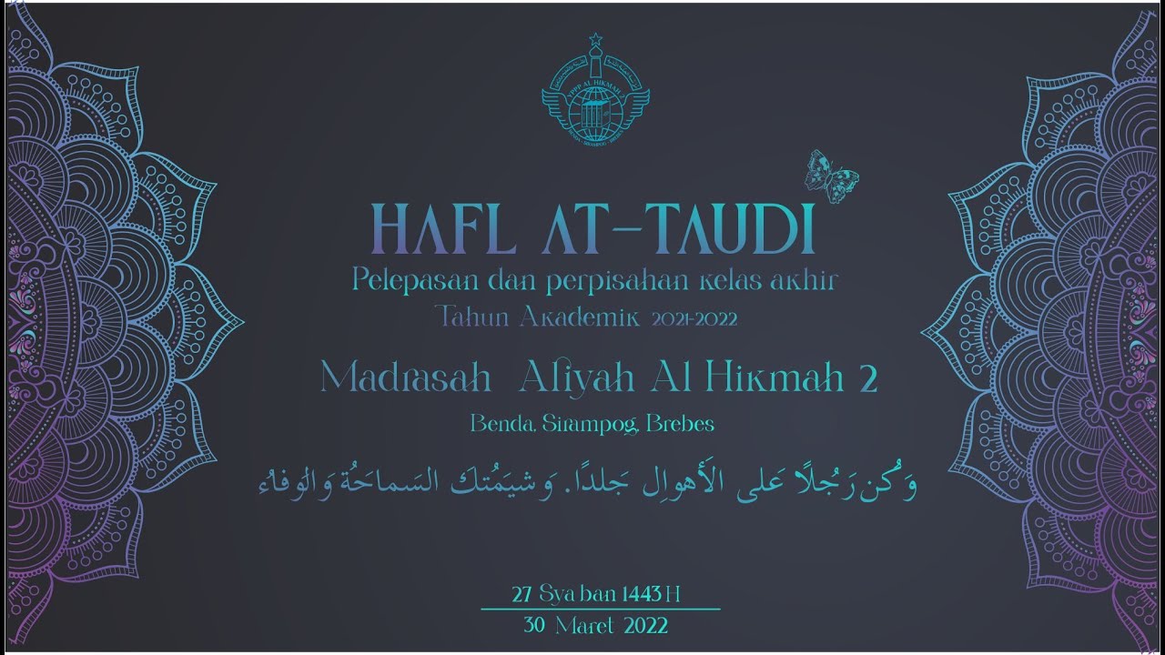 HAFL AT TAUDI MA AL HIKMAH 2 TAHUN AKADEMIK 2021-2022