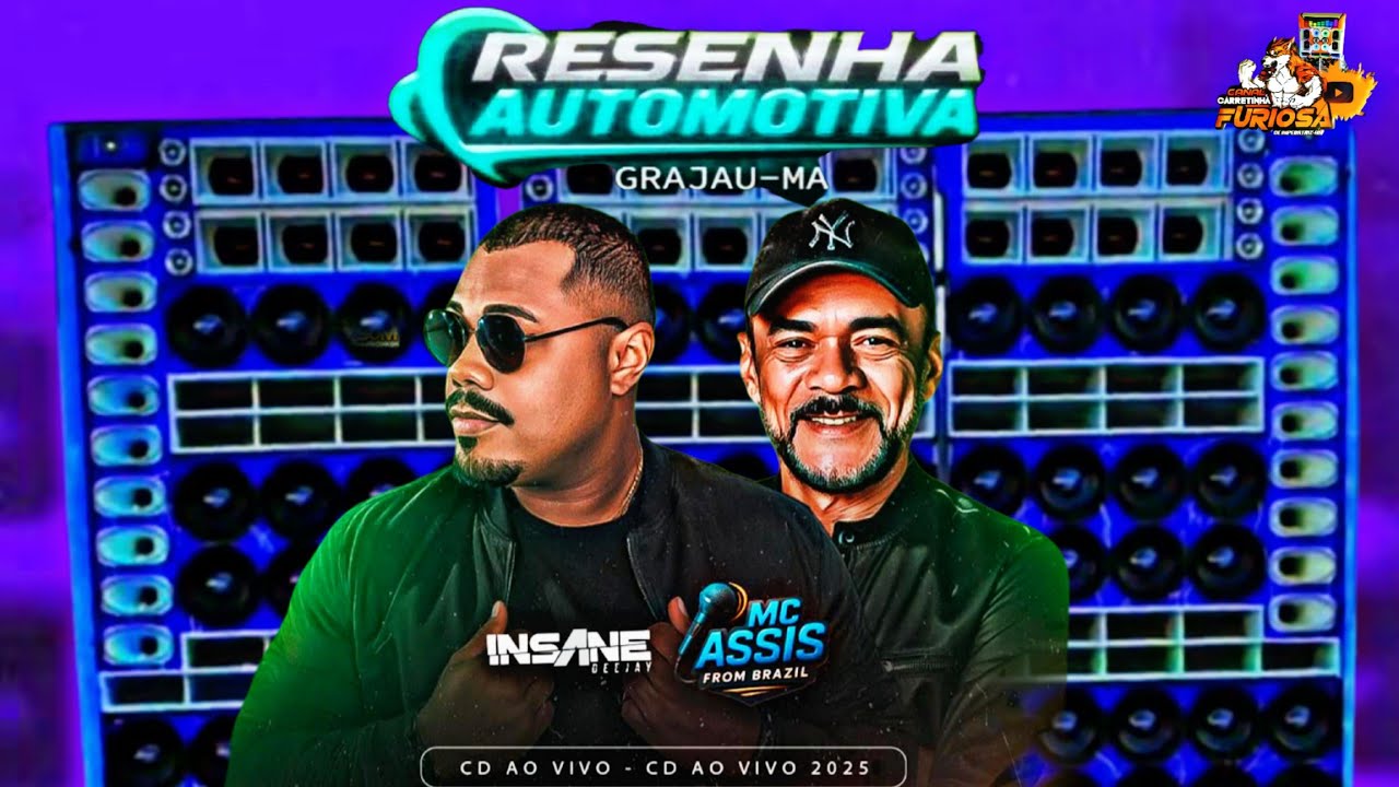 CD AO VIVO RESENHA AUTOMOTIVA DE GRAJAÚ MA INSANE DJ E MC ASSIS FOR BRASIL 