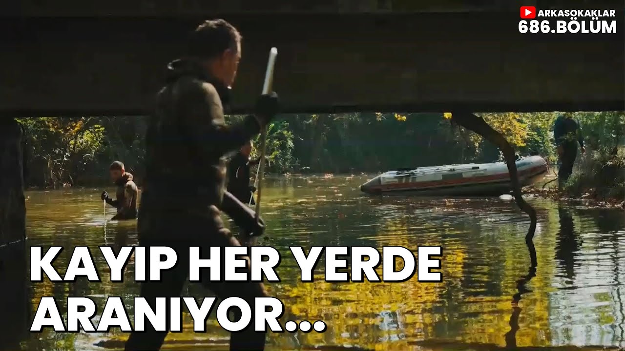 Kayıp Her Yerde Aranıyor 686. Bölüm