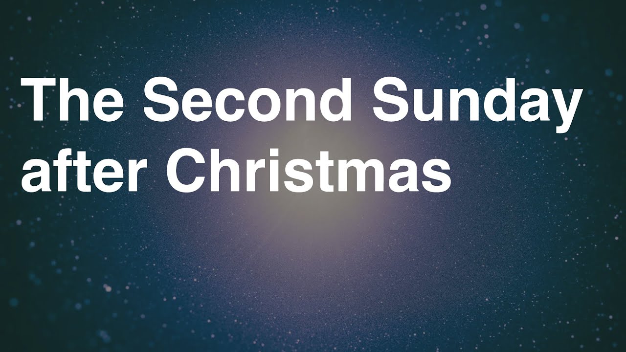 The Second Sunday after Christmas