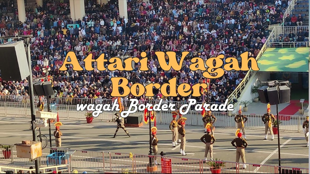 Attari Wagah Border | Bharat Pakistan Border | Attari Wagah Border Parade | Travel Series Day 4