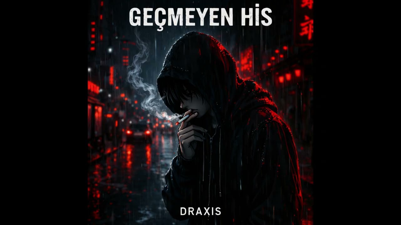 Draxis - GEÇMEYEN HİS