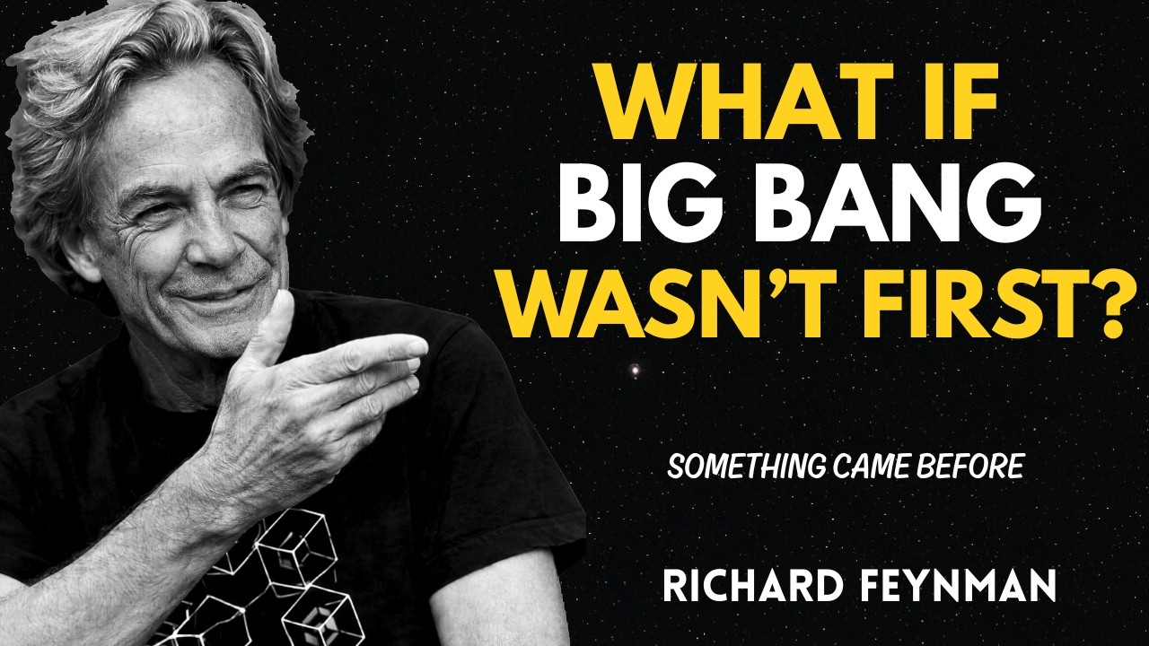 Was the Big Bang Really the Beginning? | A Feynman-Style Explanation