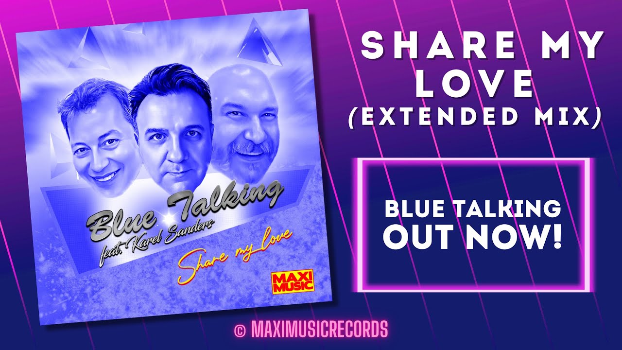 Blue Talking – Share My Love (extended mix) (new generation Italo disco)