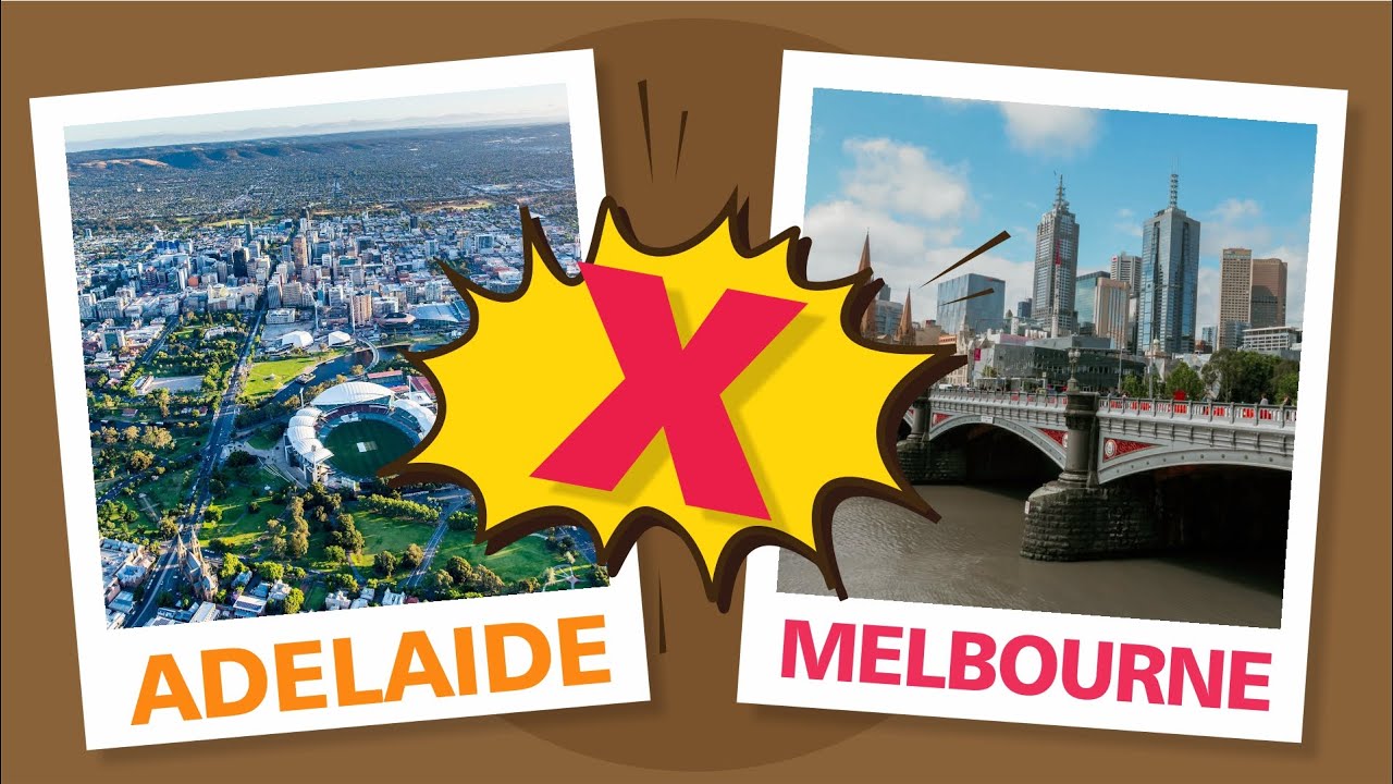 QUAL É MELHOR:  MELBOURNE OU ADELAIDE • Oi Austrália