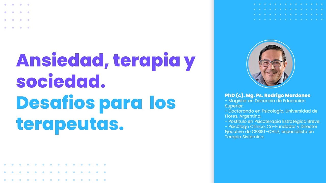 Ansiedad, terapia y sociedad: Desafíos para los terapeutas