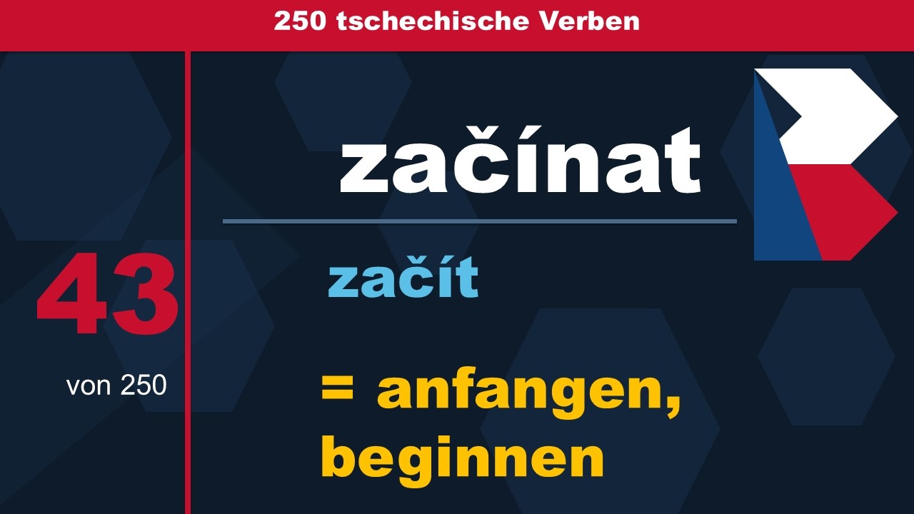 Tschechisch lernen: začínat / začít – anfangen, beginnen | Verb #43 | 250 tschechische Verben