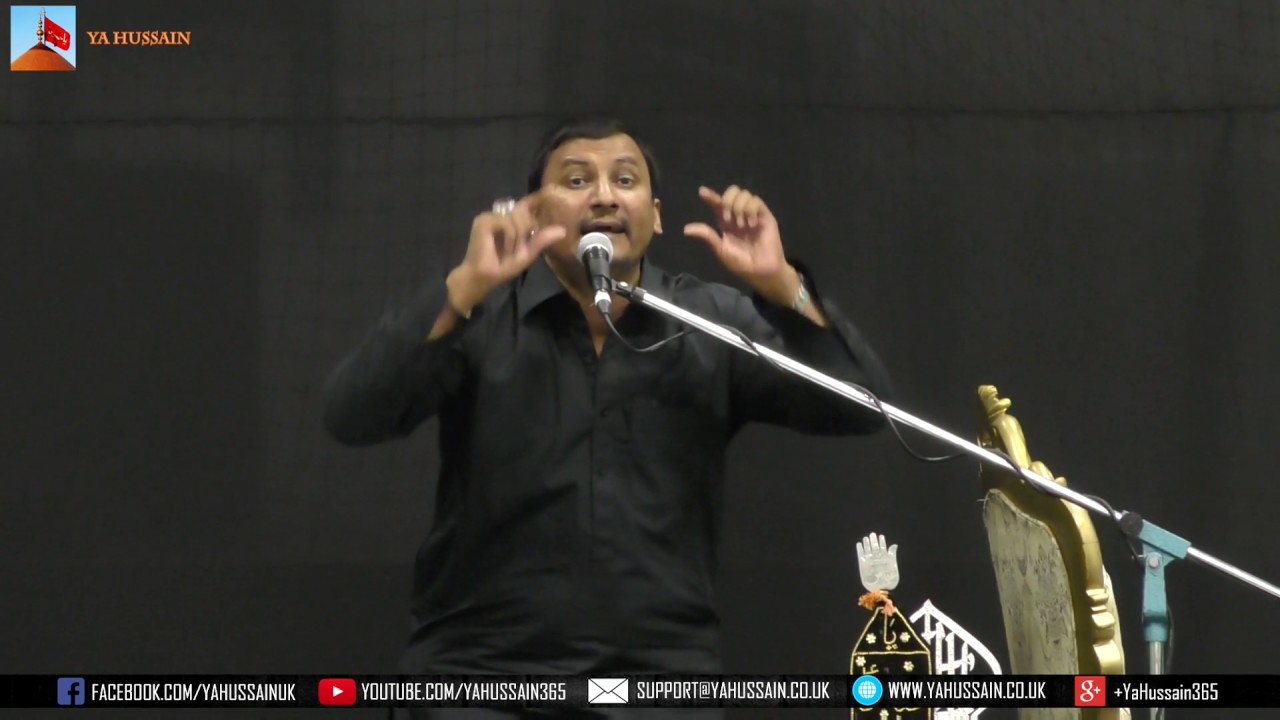 Zakir Ghulam Abbas Ratan (Lahore) - AGHA - Northampton (UK) - 23rd July 2017