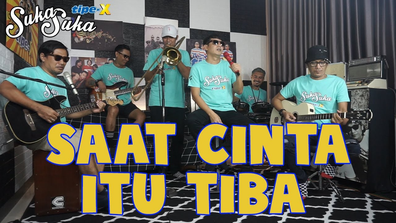 SAAT CINTA ITU TIBA - TIPE - X