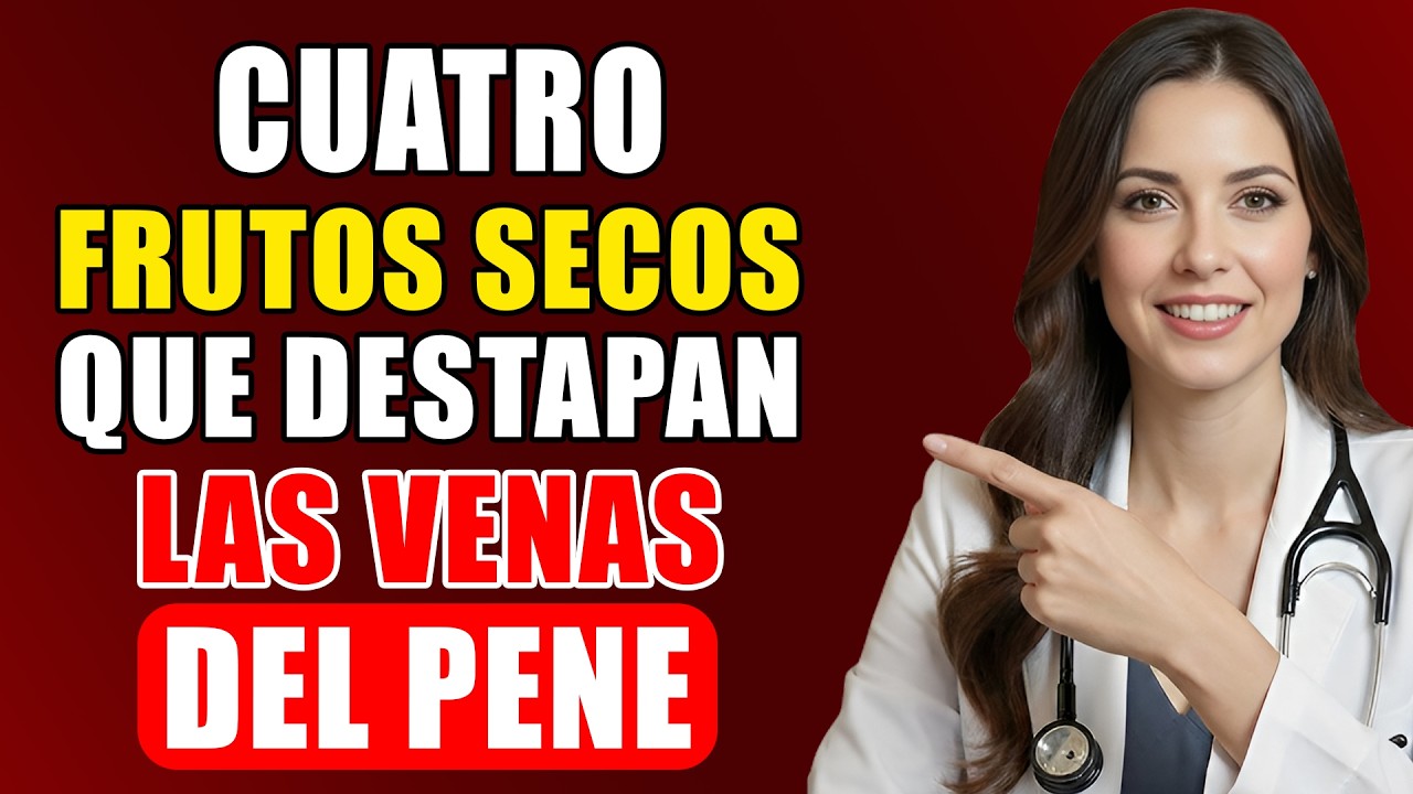 FRUTOS SECOS Más Poderosos Para MEJORAR LA CIRCULACIÓN y LA INTIMIDAD Después de los 50
