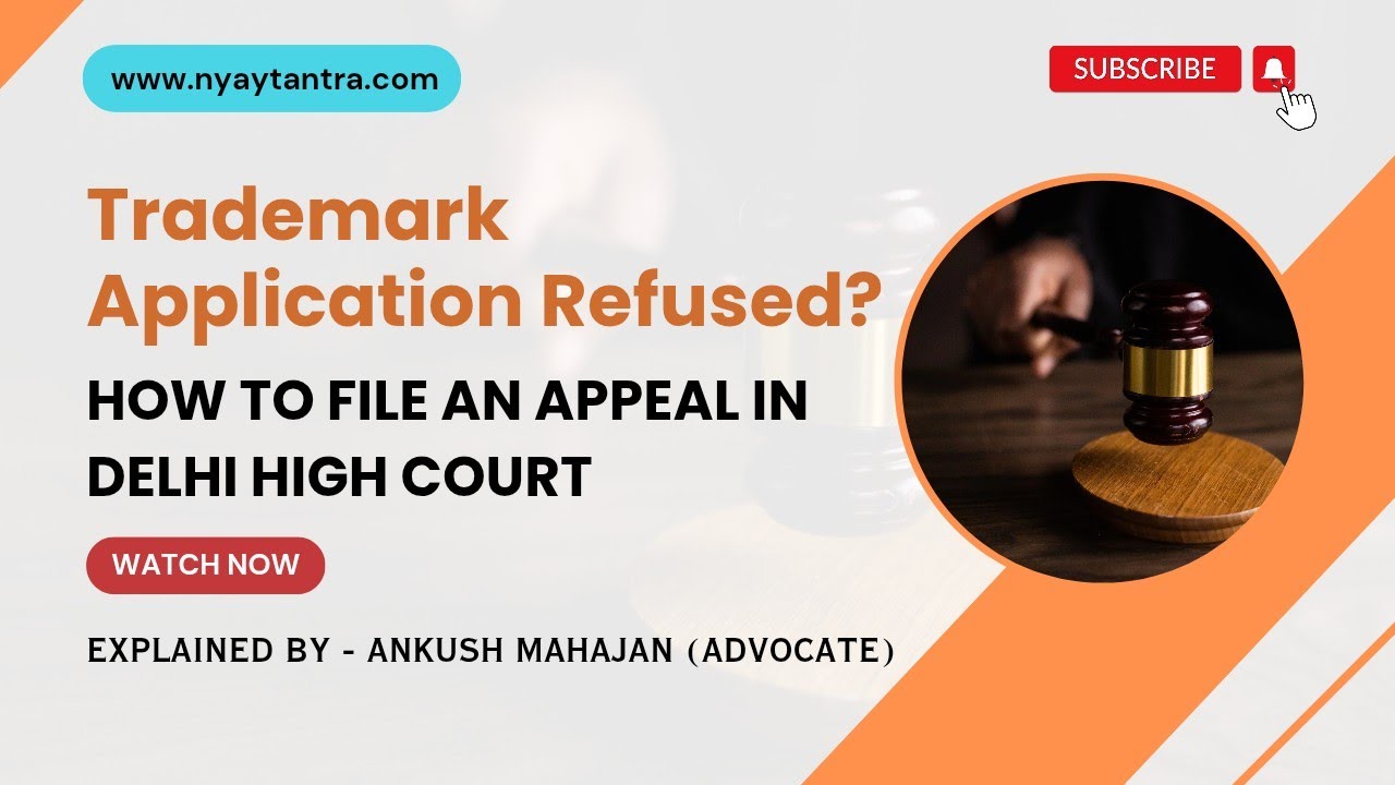 Trademark Application Refused? How to File an Appeal in Delhi High Court | Full Guide | NyayTantra