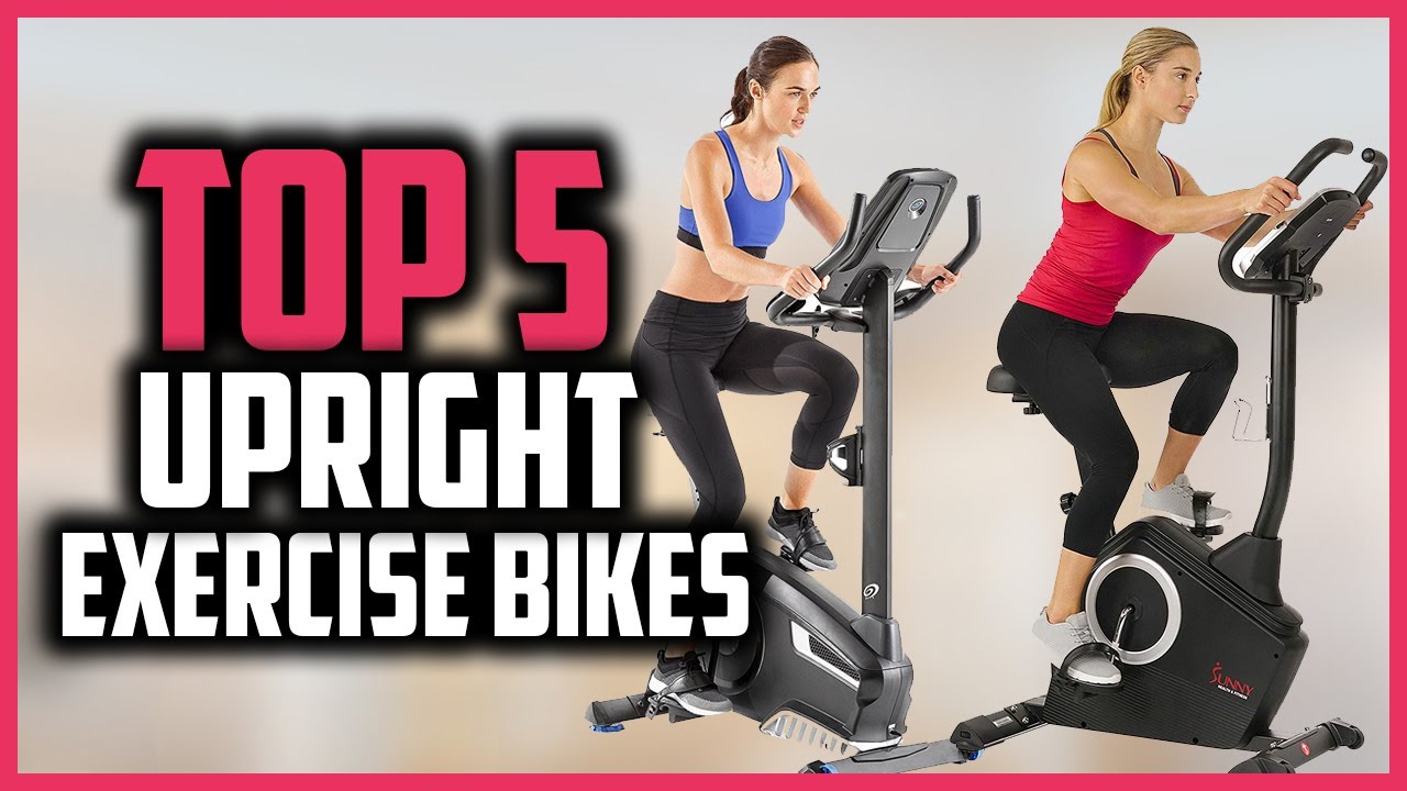 Top 5 Best Upright Exercise Bikes in 2025 Reviews
