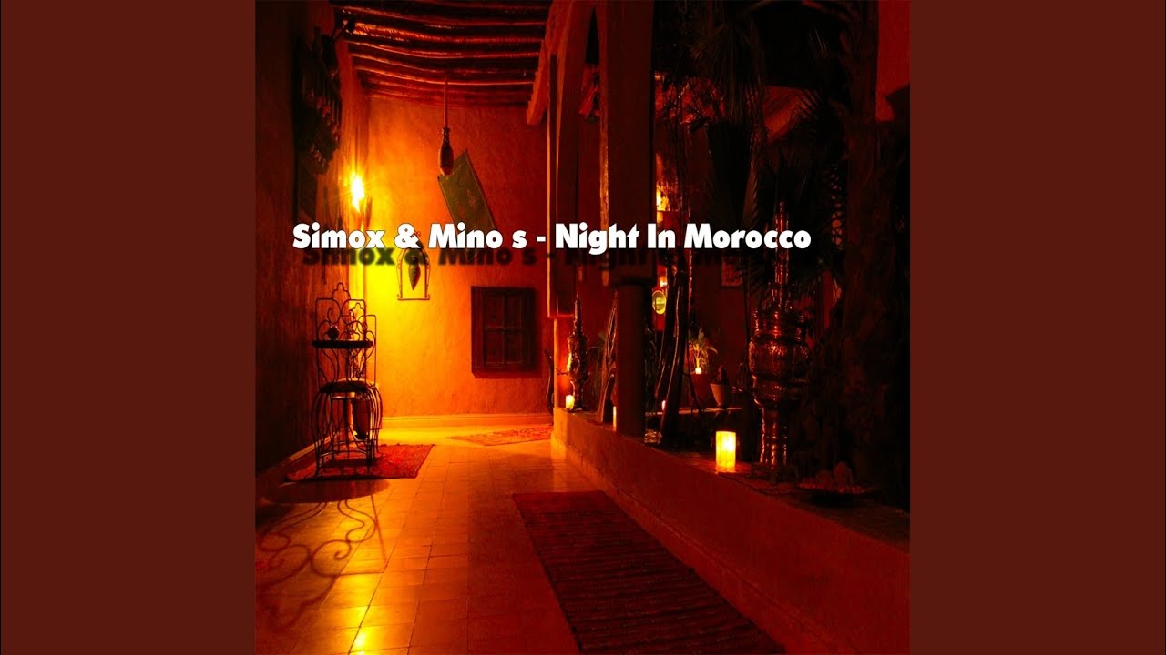 Night In Morocco (Simox Edit)