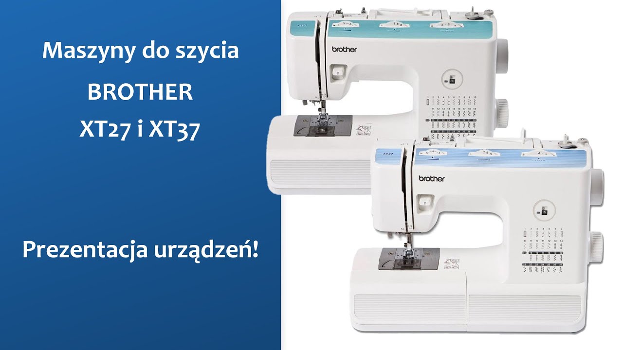 Maszyny do szycia Brother - seria XT. Szyciowi siłacze!