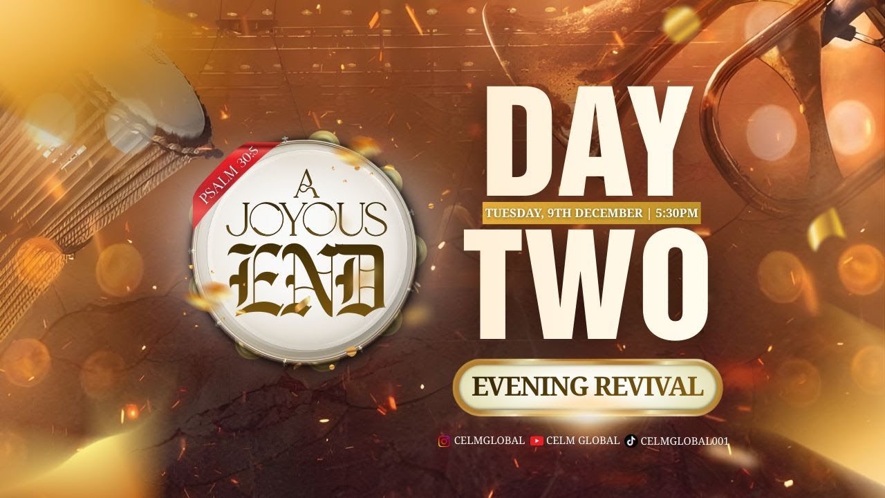 DAY 2 | DECEMBER QUARTERLY PROGRAMME | THEME: JOYOUS END |  EVENING SERVCE