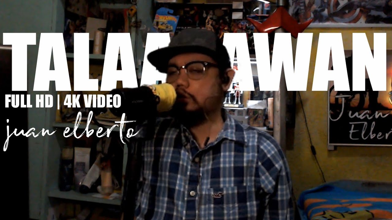 TALAARAWAN - Juan Elberto || FULL HD | 4K VIDEO