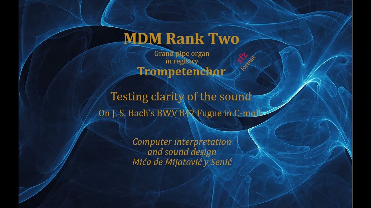 MDM Rank Two - Trompetenchor on BWV 847 Fugue C-moll - Mica de Mijatovic y Senic