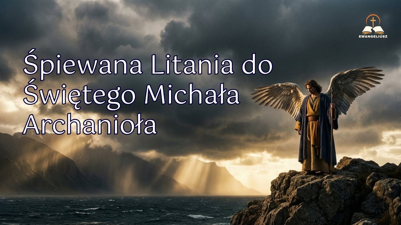 Litania do Świętego Michała Archanioła - Śpiewana | Modlitwa o Obronę i Ochronę