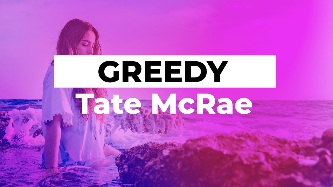 Tate McRae - Greedy (Lyrics)